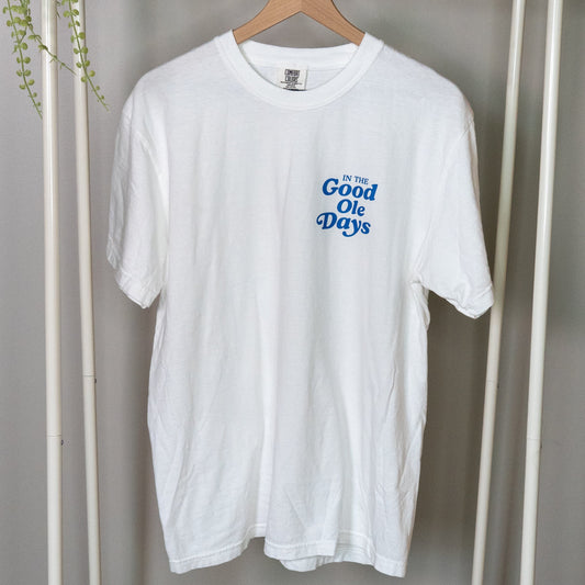 In the Good Ole Days T Shirt