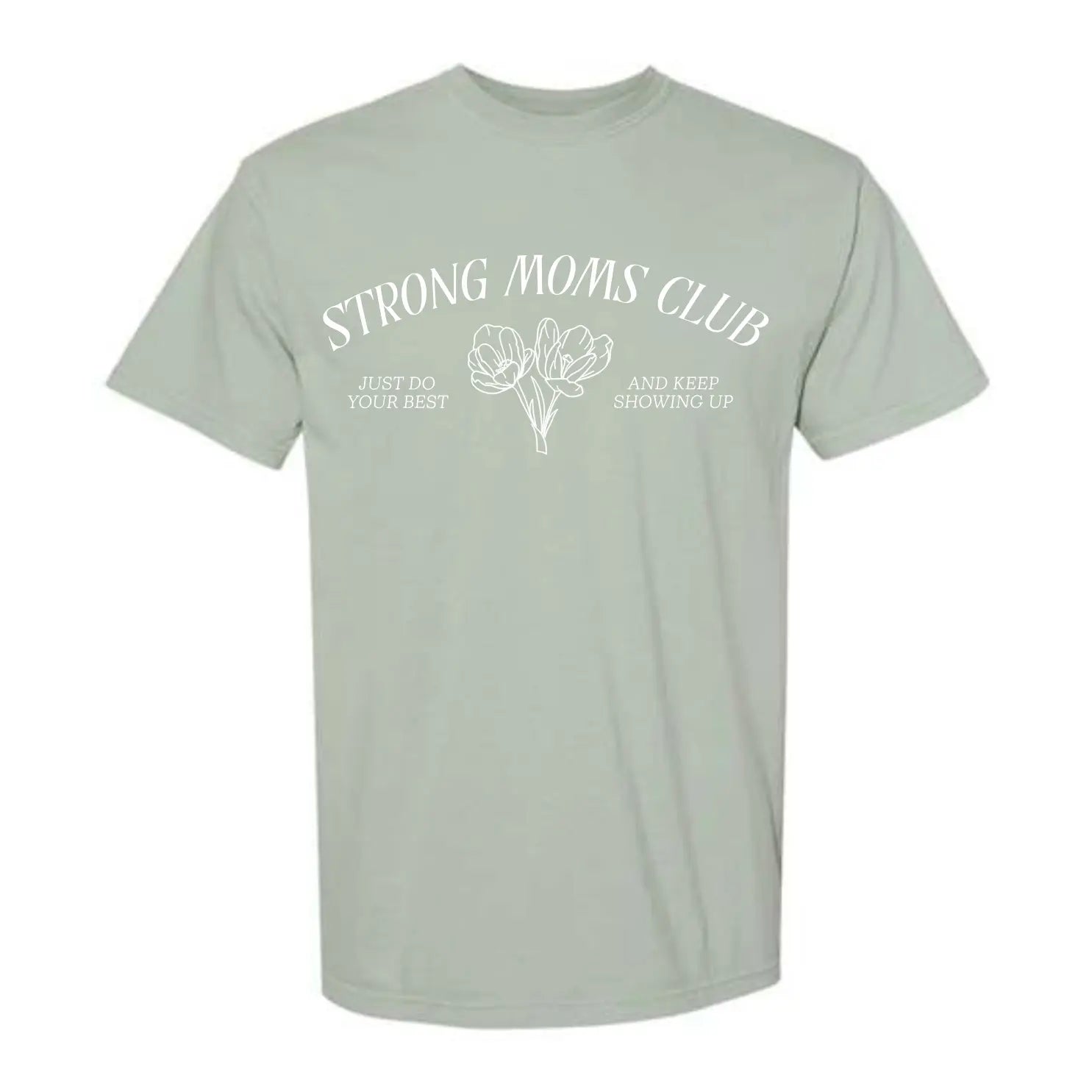 Strong Moms Club Flower T Shirt Kelly Yager