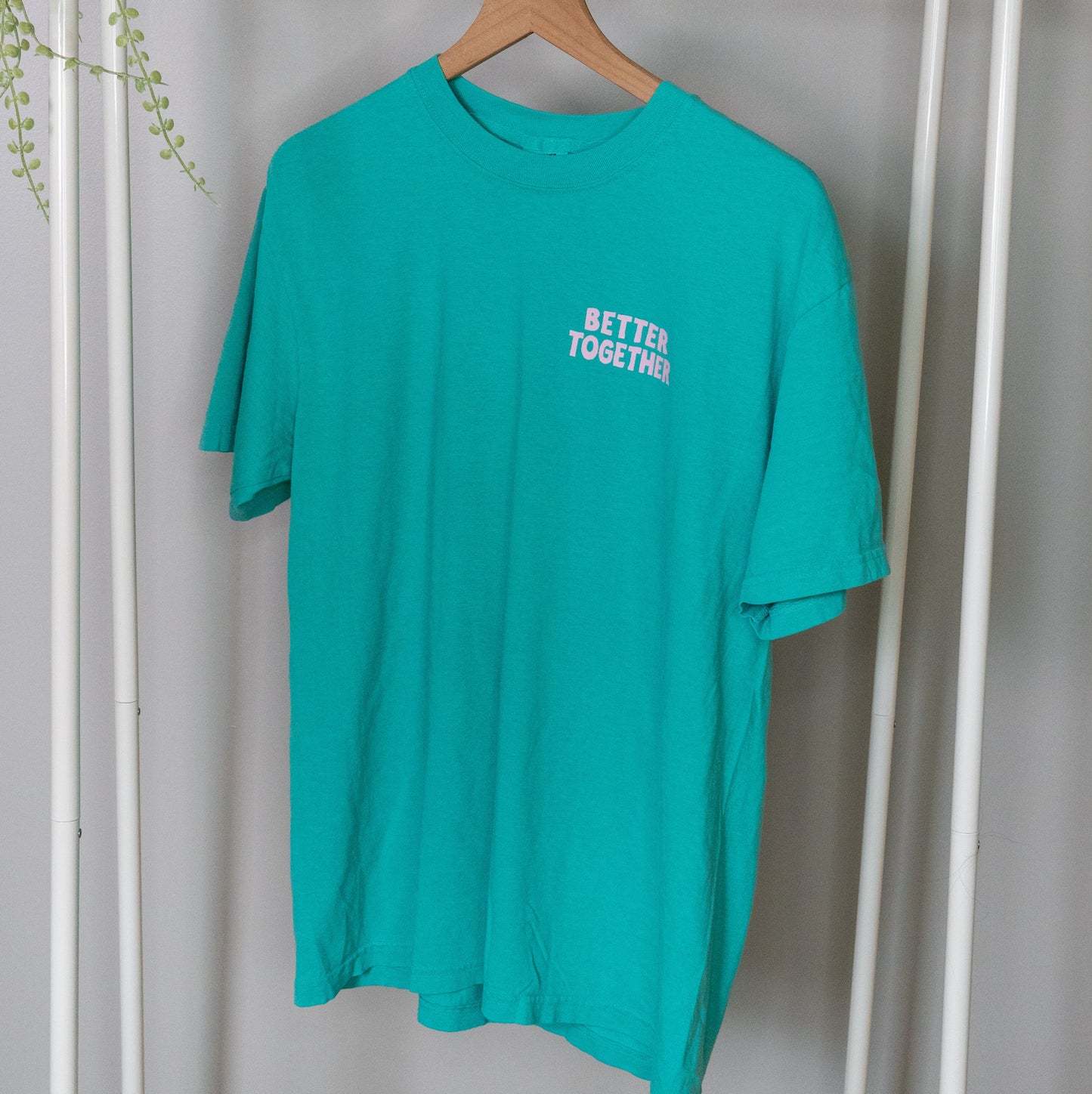 Better Together T Shirt