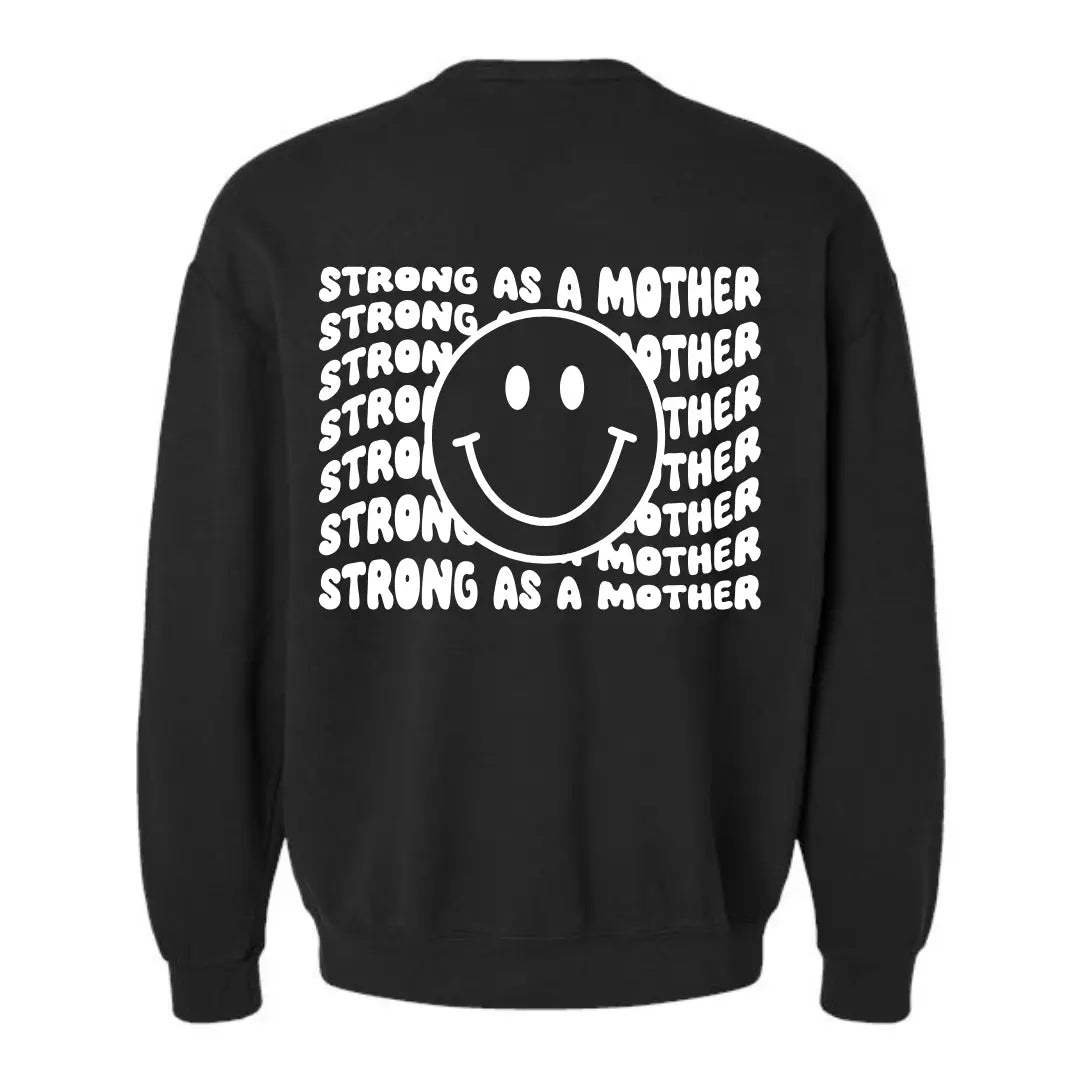 Strong As A Mother Crewneck Sweatshirt - SMILEY BLACK Kelly Yager