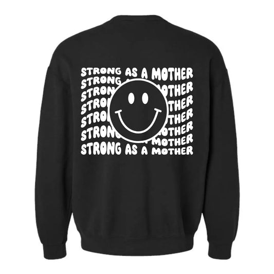 Strong As A Mother Crewneck Sweatshirt - SMILEY BLACK Kelly Yager