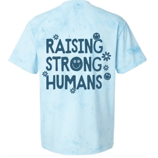 Raising Strong Humans T Shirt - FIJI BLUE Kelly Yager