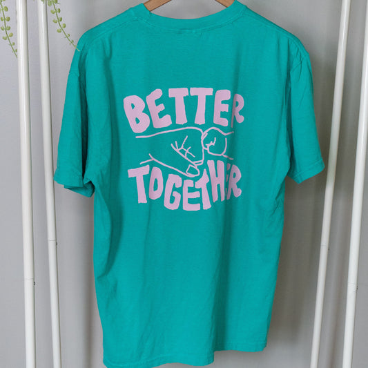 Better Together T Shirt