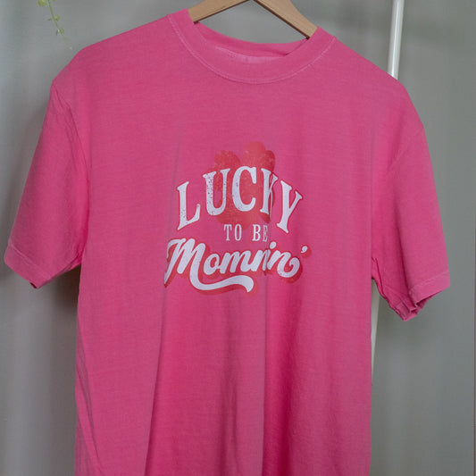 Lucky to be mommin’ T Shirt - Crunchberry